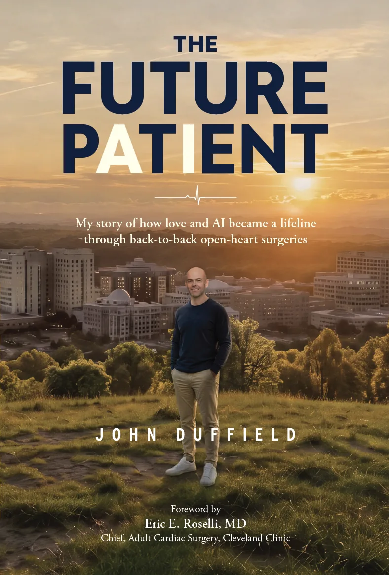 John Duffield Launches The Future Patient, a Memoir on AI, Open-Heart Surgery, and the Next Era of Patient Care